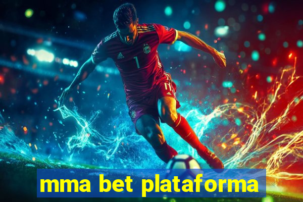 mma bet plataforma